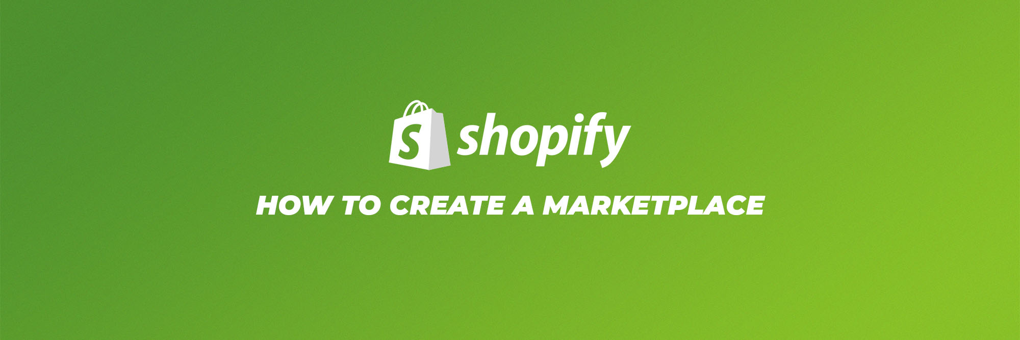 How to create a Shopify marketplace