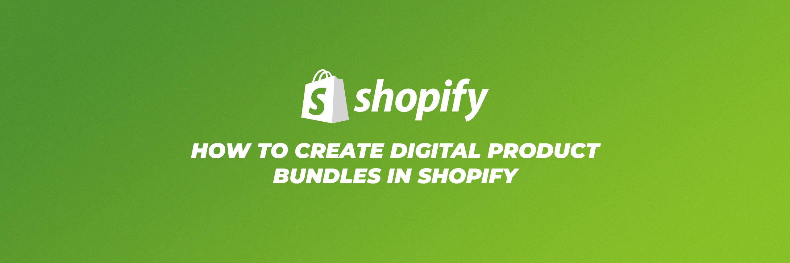 How To Create Digital Product Bundles in Shopify