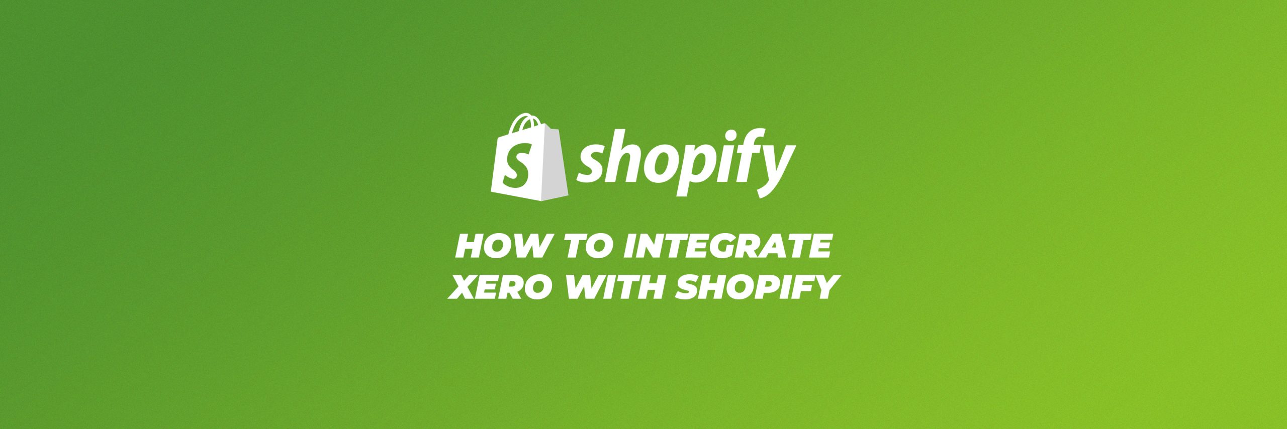 Integrate Xero with Shopify