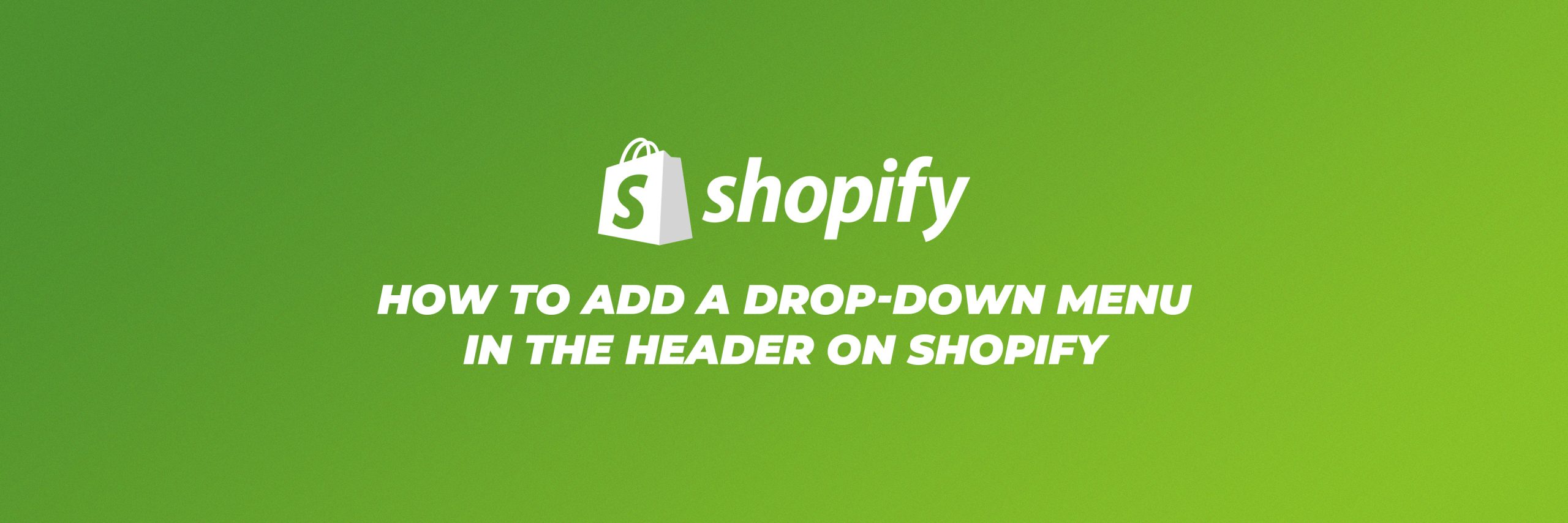 how to add a drop down menu in the header on Shopify