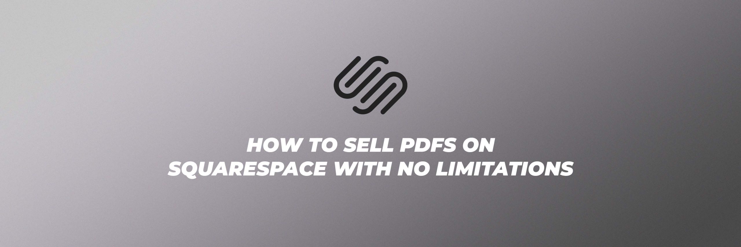 How to Sell PDFs on Squarespace with no Limitations