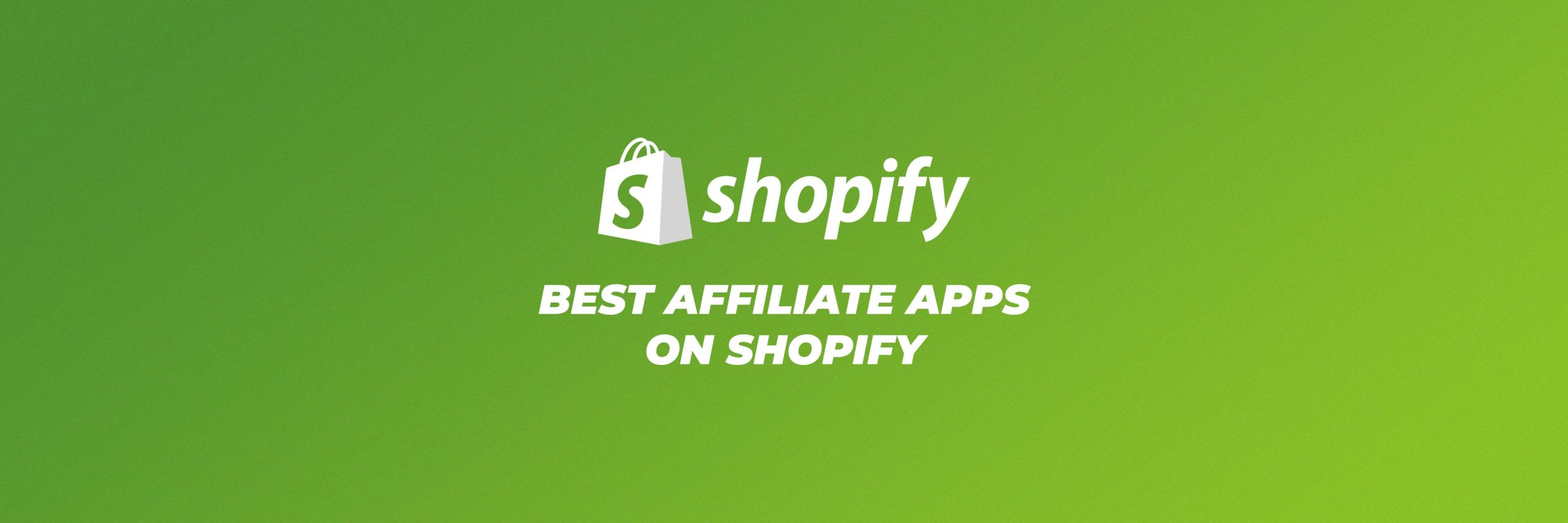 Best Affiliate Apps On Shopify EComTeckers